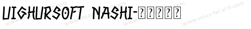 Uighursoft Nashi字体转换